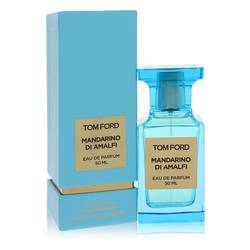 Tom Ford Mandarino Di Amalfi Eau De Parfum Spray (Unisex) By Tom Ford